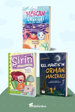 Mercan Labirenti: Yol Seni Hatırlar/Emel Çetin Dilek - Şirin Anlatmazsam Çatlarım/Birsen Ekim Özen - Kel Mantık’ın Orman Macerası/Oğuzhan Bıyık