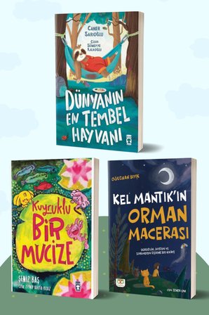 Dünyanın En Tembel Hayvanı/Caner Sarıoğlu - Kuyruklu Bir Mucize/Şeniz Baş - Kel Mantık’ın Orman Macerası/Oğuzhan Bıyık