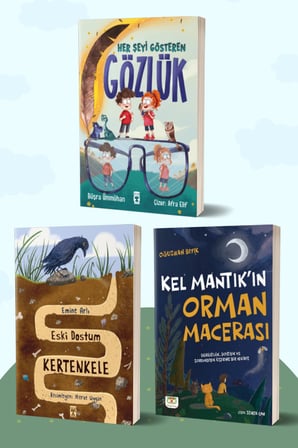 Her Şeyi Gösteren Gözlük/Büşra Ümmühan - Eski Dostum Kertenkele/Emine Arlı - Kel Mantık’ın Orman Macerası/Oğuzhan Bıyık