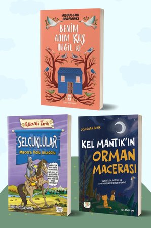 Benim Adım Kuş Değil ki/Abdullah Harmancı - Selçuklular Macera Dolu Anadolu/Metin Özdamarlar - Kel Mantık’ın Orman Macerası/Oğuzhan Bıyık