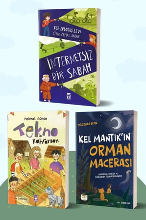 İnternetsiz Bir Sabah/Ece Erdoğuş Levi - Tekno Kahraman/Mehmet Gönen - Kel Mantık’ın Orman Macerası/Oğuzhan Bıyık