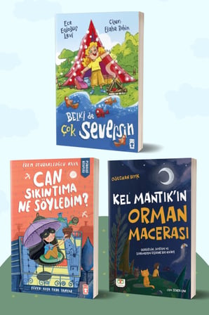 Belki de Çok Seversin/Ece Erdoğuş Levi - Can Sıkıntıma Ne Söyledim?/İrem Oturaklıoğlu Kaya - Kel Mantık’ın Orman Macerası/Oğuzhan Bıyık
