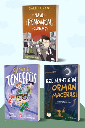 Nasıl Fenomen Oldum?/Salih Uyan - Bitmeyen Teneffüs/Ayşenur Kurtuluş Peltek - Kel Mantık’ın Orman Macerası/Oğuzhan Bıyık