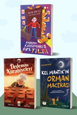 Babamın Kafasındaki Kırk Tilki/Haktan Kaan İçel - Dedemin Kurabiyeleri/Emine Arlı - Kel Mantık’ın Orman Macerası/Oğuzhan Bıyık
