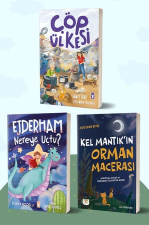 Çöp Ülkesi/Gamze Atasöz Deniz - Ejderham Nereye Uçtu?/İhsan Kartoğlu - Kel Mantık’ın Orman Macerası/Oğuzhan Bıyık