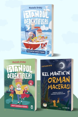İstanbul Dedektifleri 3 Profesör’ün Sırrının Peşinde - İstanbul Dedektifleri Kayıp Haritanın Peşinde/Mustafa Orakçı - Kel Mantık’ın Orman Macerası/Oğuzhan Bıyık