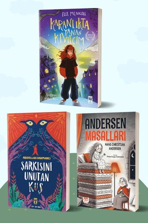 Karanlıkta Yanan Kıvılcım/Elle Mcnicoll - Şarkısını Unutan Kuş/Abdullah Harmancı - Andersen Masalları/Hans Christian Andersen