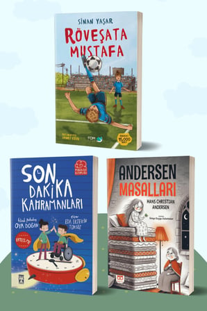 Röveşata Mustafa/Sinan Yaşar - Son Dakika Kahramanları/Oya Doğan - Andersen Masalları/Hans Christian Andersen