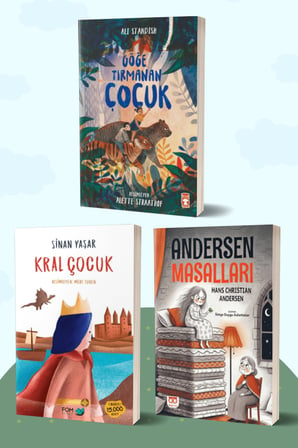 Göğe Tırmanan Çocuk/Ali Standish - Kral Çocuk/Sinan Yaşar - Andersen Masalları/Hans Christian Andersen