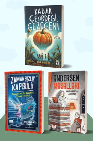 Kabak Çekirdeği Gezegeni/Talip Kurşun - Zamansızlık Kapsülü/Ömer Faruk Paksu - Andersen Masalları/Hans Christian Andersen
