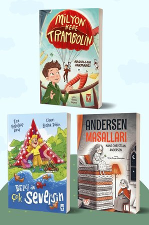 Milyon Kere Trambolin/Abdullah Harmancı - Belki de Çok Seversin/Ece Erdoğuş Levi - Andersen Masalları/Hans Christian Andersen