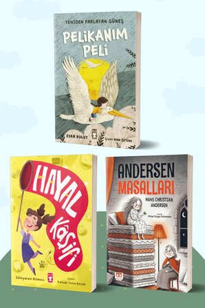 Pelikanım Peli Yeniden Parlayan Güneş/Esra Bulut - Hayal Kaşifi/Süleyman Dilmen - Andersen Masalları/Hans Christian Andersen