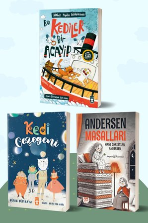 Bu Kediler Bir Acayip/Nehir Aydın Gökduman - Kedi Gezegeni/Büşra Tümkaya - Andersen Masalları/Hans Christian Andersen