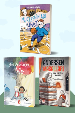 Mucizenin Adı Umut/Mehmet Gönen - Yeni Arkadaşım Mo/Lara Williamson - Andersen Masalları/Hans Christian Andersen