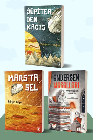 Jüpiter’den Kaçış - Mars’ta Sel/Zübeyir Tokgöz - Andersen Masalları/Hans Christian Andersen