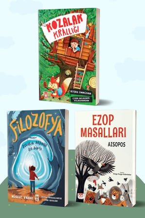 Kozalak Krallığı/Büşra Ümmühan Samancıoğlu - Filozofya Duvarın Ardında Bir Dünya/Nurgül Bahar - Ezop Masalları/Aisopos