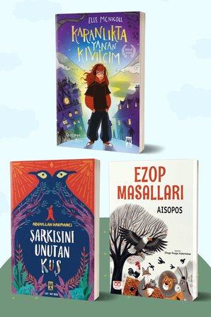 Karanlıkta Yanan Kıvılcım/Elle Mcnicoll - Şarkısını Unutan Kuş/Abdullah Harmancı - Ezop Masalları/Aisopos