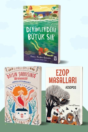 Derinlerdeki Büyük Sır/Frann Preston-Gannon - Kışın Şarkısını Kim Söyleyecek?/Abdullah Harmancı - Ezop Masalları/Aisopos