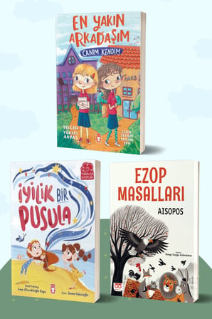 Canım Kendim/Selcen Yüksel Arvas - İyilik Bir Pusula/İrem Oturaklıoğlu Kaya - Ezop Masalları/Aisopos