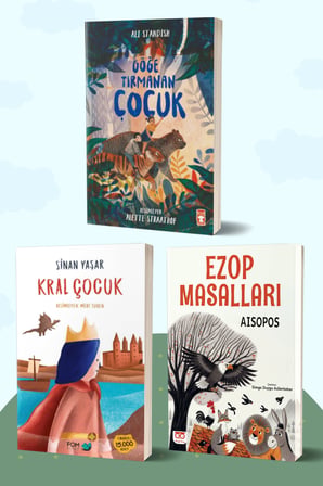 Göğe Tırmanan Çocuk/Ali Standish - Kral Çocuk/Sinan Yaşar - Ezop Masalları/Aisopos