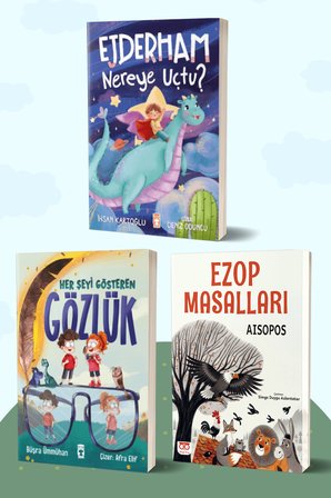 Ejderham Nereye Uçtu?/İhsan Kartoğlu - Her Şeyi Gösteren Gözlük/Büşra Ümmühan - Ezop Masalları/Aisopos