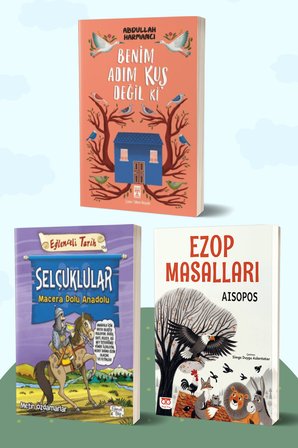 Benim Adım Kuş Değil ki/Abdullah Harmancı - Selçuklular Macera Dolu Anadolu/Metin Özdamarlar - Ezop Masalları/Aisopos