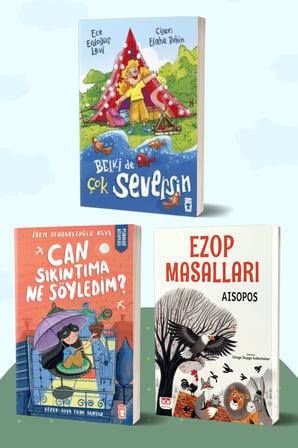 Belki de Çok Seversin/Ece Erdoğuş Levi - Can Sıkıntıma Ne Söyledim?/İrem Oturaklıoğlu Kaya - Ezop Masalları/Aisopos