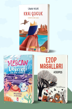 Kral Çocuk/Sinan Yaşar - Mercan Labirenti: Yol Seni Hatırlar/Emel Çetin Dilek - Ezop Masalları/Aisopos