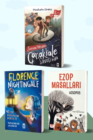 Zaman Yolcuları Çanakkale Savaşı’nda/Mustafa Orakçı - Florence Nightingale Haydi Kurtaralım Dünyayı 2/Ülkü Hazman Hür - Ezop Masalları/Aisopos