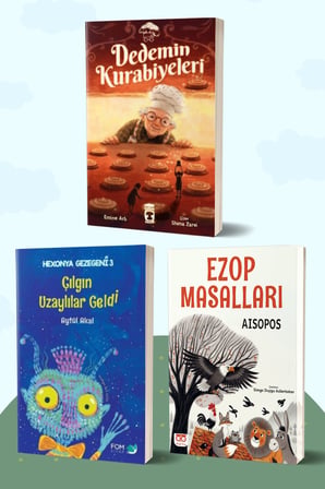 Dedemin Kurabiyeleri/Emine Arlı - Çılgın Uzaylılar Geldi Hexonya Gezegeni 3/Aytül Akal - Ezop Masalları/Aisopos