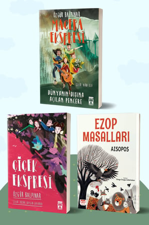 Macera Ekspresi Dünyanın Dışına Açılan Pencere - Çiçek Ekspresi/Özgür Balpınar - Ezop Masalları/Aisopos