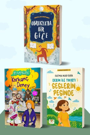 Obrukya’da Bir Gece/Abdullah Harmancı - Korkunç Deney Papkin/İdil Ünlü - Derin ile Tıkırtı Seslerin Peşinde/Fatma Nur Kaya