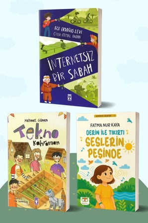 İnternetsiz Bir Sabah/Ece Erdoğuş Levi - Tekno Kahraman/Mehmet Gönen - Derin ile Tıkırtı Seslerin Peşinde/Fatma Nur Kaya