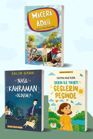 Macera Adası/Ahmet Yılmaz Boyunağa - Nasıl Kahraman Oldum?/Salih Uyan - Derin ile Tıkırtı Seslerin Peşinde/Fatma Nur Kaya