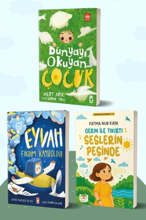 Dünyayı Okuyan Çocuk/Mert Arık - Eyvah Fikrim Kayboldu/Deniz Sevdi - Derin ile Tıkırtı Seslerin Peşinde/Fatma Nur Kaya