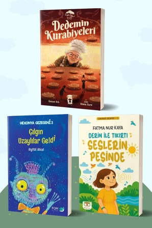 Dedemin Kurabiyeleri/Emine Arlı - Çılgın Uzaylılar Geldi Hexonya Gezegeni 3/Aytül Akal - Derin ile Tıkırtı Seslerin Peşinde/Fatma Nur Kaya