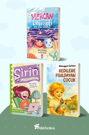Mercan Labirenti: Yol Seni Hatırlar/Emel Çetin Dilek - Şirin Anlatmazsam Çatlarım/Birsen Ekim Özen - Kedilere Fısıldayan Çocuk/Müzeyyen Çetiner