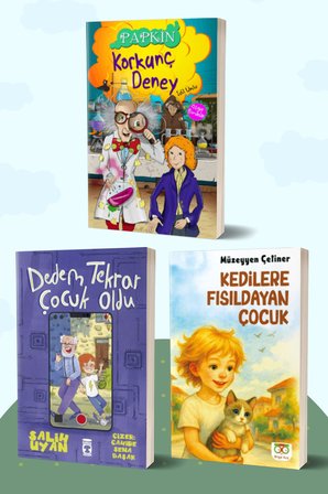 Korkunç Deney Papkin/İdil Ünlü - Dedem Tekrar Çocuk Oldu/Salih Uyan - Kedilere Fısıldayan Çocuk/Müzeyyen Çetiner