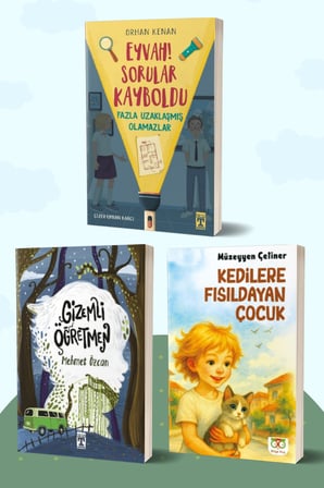 Eyvah! Sorular Kayboldu/Orhan Kenan - Gizemli Öğretmen/Mehmet Özcan - Kedilere Fısıldayan Çocuk/Müzeyyen Çetiner