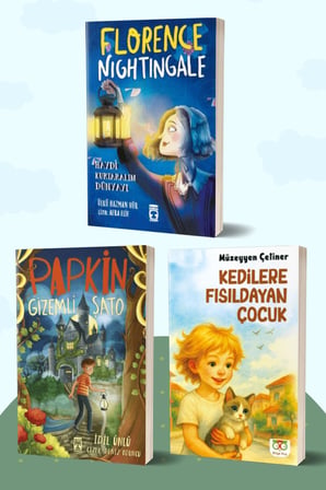 Florence Nightingale Haydi Kurtaralım Dünyayı 2/Ülkü Hazman Hür - Papkin Gizemli Şato/İdil Ünlü - Kedilere Fısıldayan Çocuk/Müzeyyen Çetiner