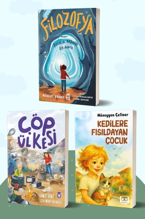 Filozofya Duvarın Ardında Bir Dünya/Nurgül Bahar - Çöp Ülkesi/Gamze Atasöz Deniz - Kedilere Fısıldayan Çocuk/Müzeyyen Çetiner