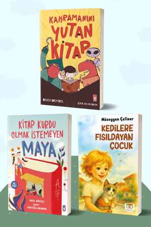 Kahramanını Yutan Kitap/Didem Demirel - Kitap Kurdu Olmak İstemeyen Maya/Anıl Basılı - Kedilere Fısıldayan Çocuk/Müzeyyen Çetiner