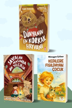 Dünyanın En Korkak Hayvanı/Caner Sarıoğlu - Sayfalar Arasında Bir Yolculuk/Müslüm Tekin - Kedilere Fısıldayan Çocuk/Müzeyyen Çetiner