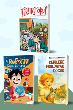 Tersine Okul/Funda Uçuk Er - Bir Robotun Kafası Karışırsa/Yavuz Samur - Kedilere Fısıldayan Çocuk/Müzeyyen Çetiner