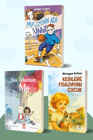 Mucizenin Adı Umut/Mehmet Gönen - Yeni Arkadaşım Mo/Lara Williamson - Kedilere Fısıldayan Çocuk/Müzeyyen Çetiner