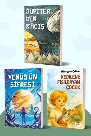 Jüpiter’den Kaçış - Venüs’ün Şifresi/Zübeyir Tokgöz - Kedilere Fısıldayan Çocuk/Müzeyyen Çetiner