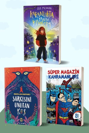Karanlıkta Yanan Kıvılcım/Elle Mcnicoll - Şarkısını Unutan Kuş/Abdullah Harmancı - Süper Magazin Kahramanları/Vacip Örger