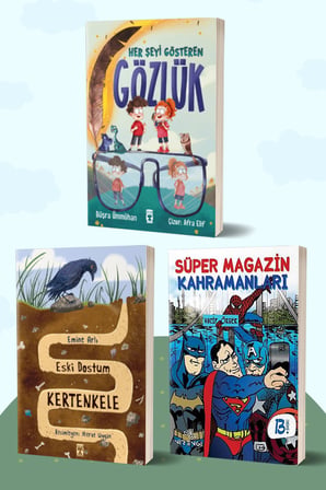 Her Şeyi Gösteren Gözlük/Büşra Ümmühan - Eski Dostum Kertenkele/Emine Arlı - Süper Magazin Kahramanları/Vacip Örger