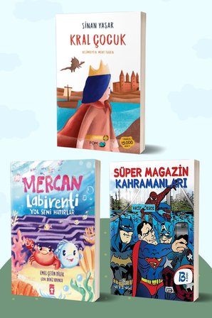 Kral Çocuk/Sinan Yaşar - Mercan Labirenti: Yol Seni Hatırlar/Emel Çetin Dilek - Süper Magazin Kahramanları/Vacip Örger