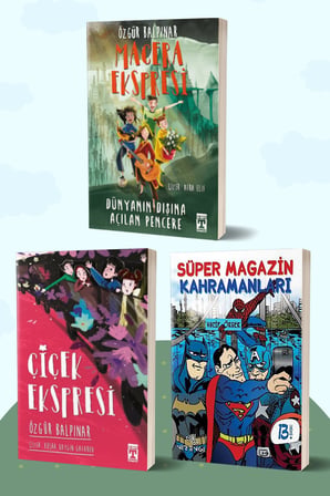 Macera Ekspresi Dünyanın Dışına Açılan Pencere - Çiçek Ekspresi/Özgür Balpınar - Süper Magazin Kahramanları/Vacip Örger